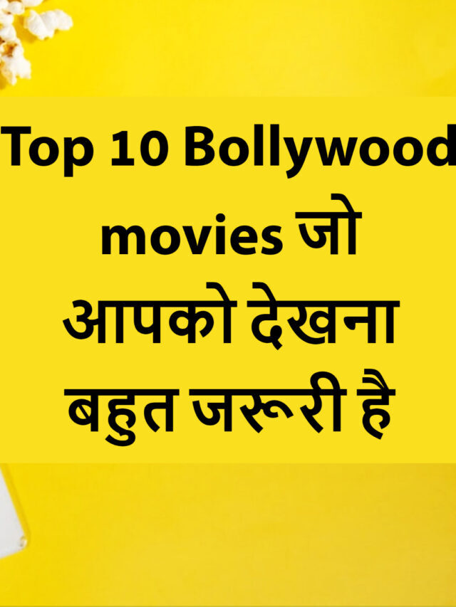 Top 10 bollywood movies you must watch